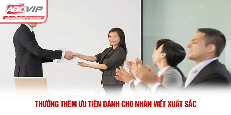 Thưởng thêm ưu tiên dành cho nhân viết xuất sắc