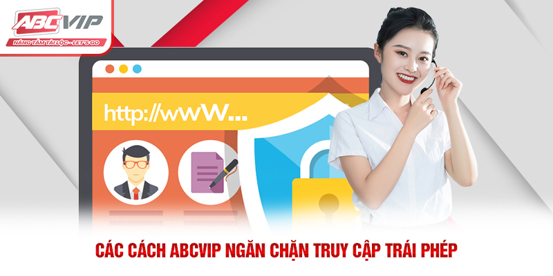 Các cách ABCVIP ngăn chặn truy cập trái phép