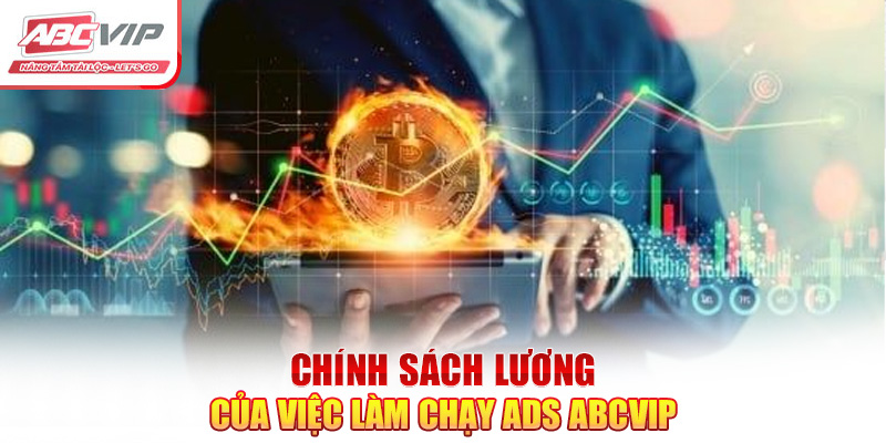 Chính sách lương của việc làm chạy ADS ABCVIP