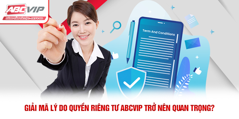 Giải mã lý do quyền riêng tư ABCVIP trở nên quan trọng?