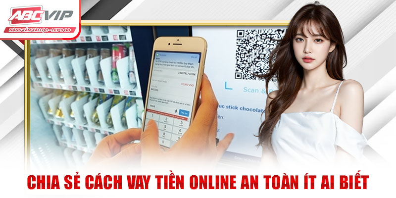 Cách Vay Tiền Online