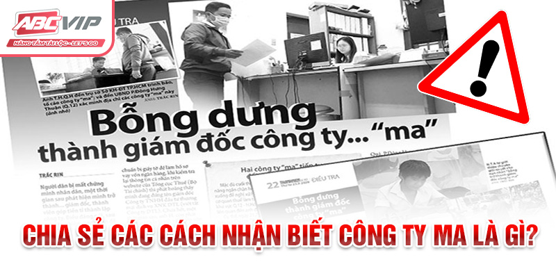 Chia sẻ các cách nhận biết công ty ma là gì?