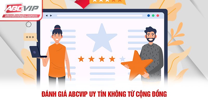 Đánh giá ABCVIP uy tín không từ cộng đồng